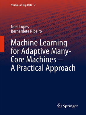 cover image of Machine Learning for Adaptive Many-Core Machines--A Practical Approach
